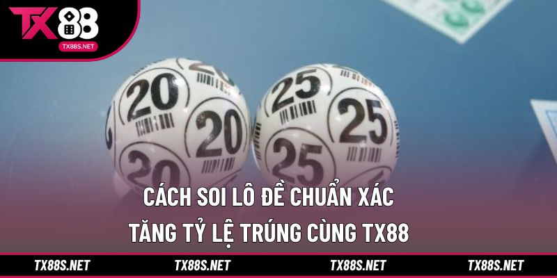 cách soi lô đề chính xác