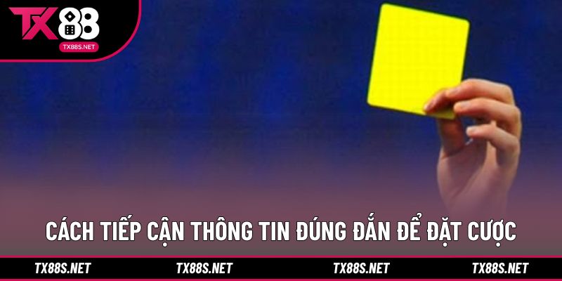 Cách tiếp cận thông tin đúng đắn để đặt cược