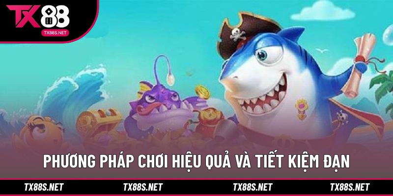 Phương pháp chơi hiệu quả và tiết kiệm đạn