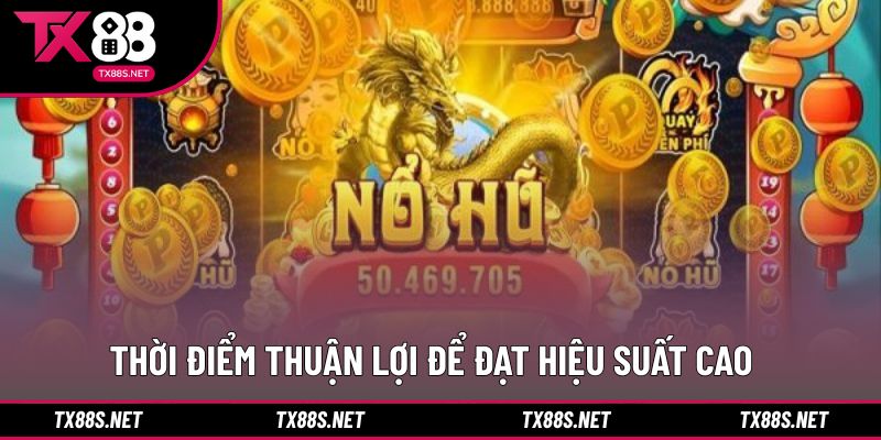 Thời điểm thuận lợi để đạt hiệu suất cao